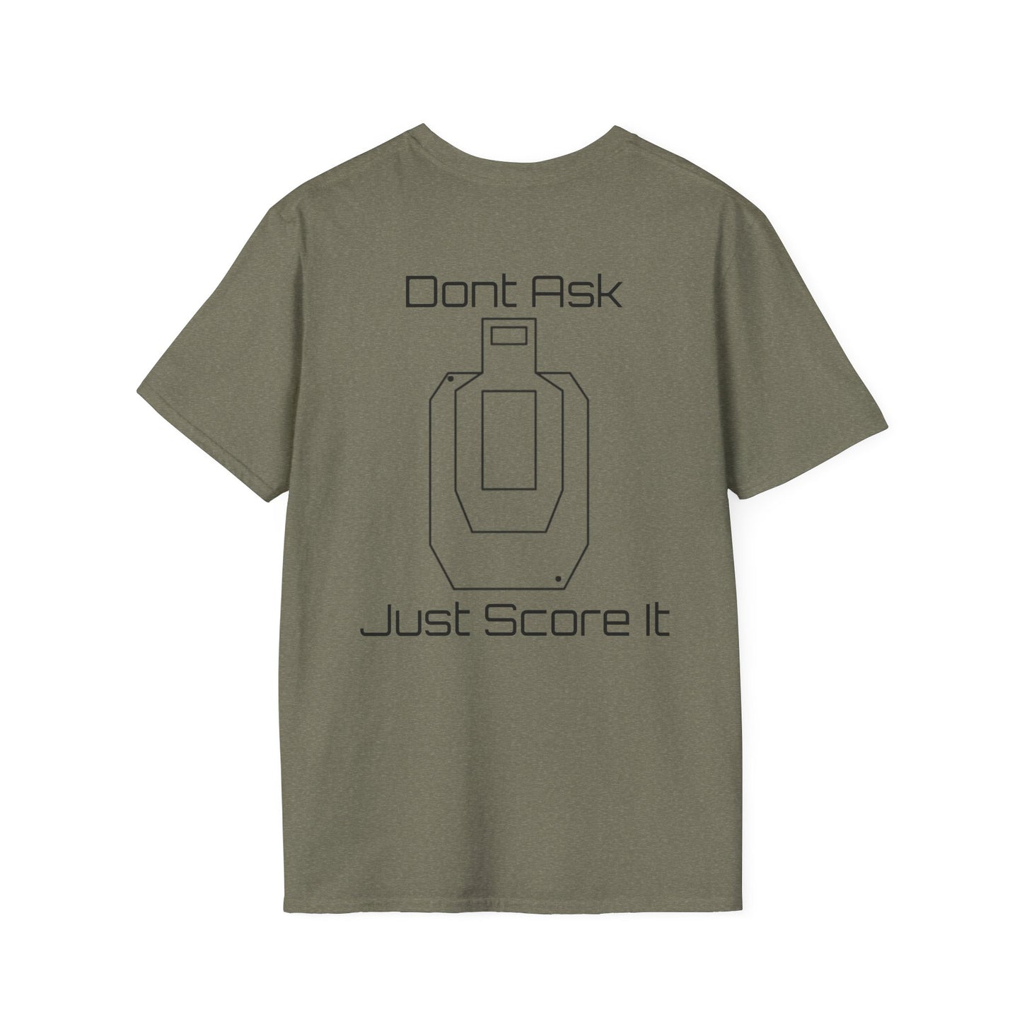 Don't Ask Just Score It T-Shirt